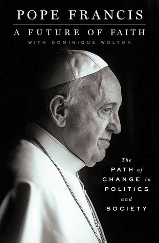 A Future of Faith: The Path of Change in Politics and Society