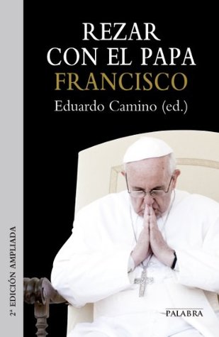 Rezar con el papa Francisco: 01 (Documentos MC)