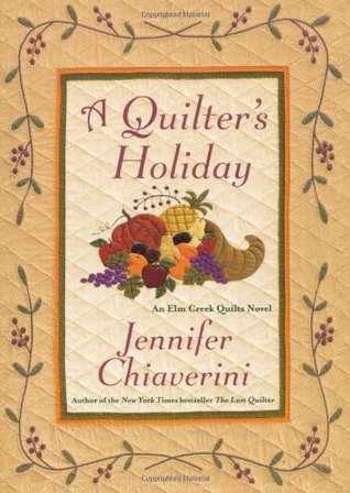 A Quilter's Holiday (Elm Creek Quilts, #15)