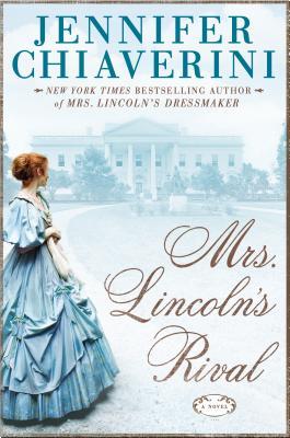 Mrs. Lincoln's Rival