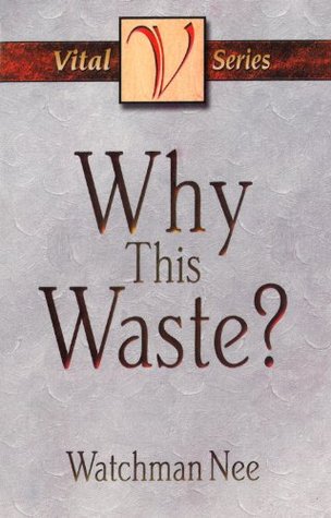 Why This Waste? (The Vital Series)