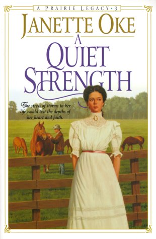 A Quiet Strength (A Prairie Legacy, #3)