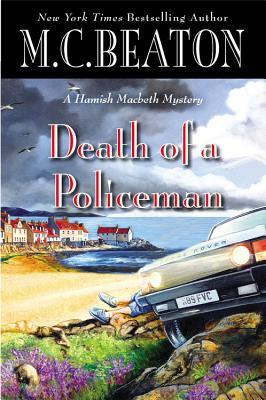 Death of a Policeman (Hamish Macbeth, #29)