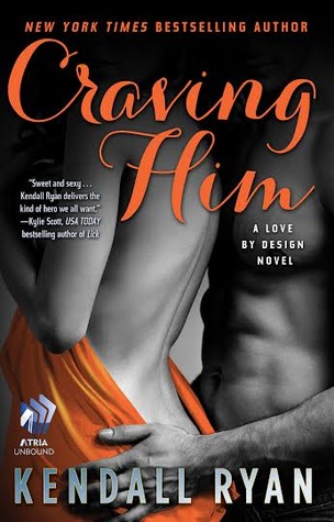 Craving Him (Love by Design, #2)