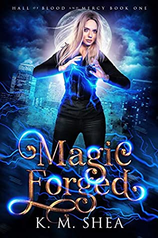 Magic Forged (Hall of Blood and Mercy, #1)