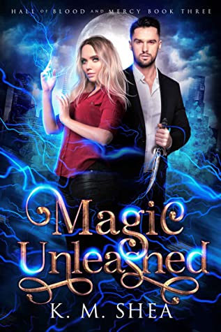 Magic Unleashed (Hall of Blood and Mercy, #3)