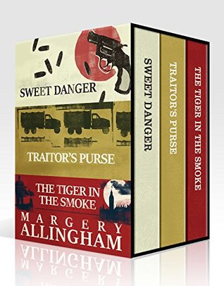 The Essential Margery Allingham Collection: Sweet Danger, Traitor's Purse, The Tiger in the Smoke (The Albert Campion Mysteries)