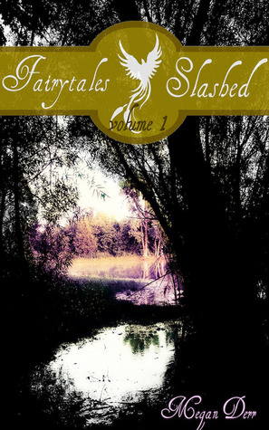 Fairytales Slashed Volume 1 (Fairy Tales Slashed, #1)
