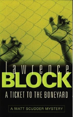 A Ticket to the Boneyard (Matthew Scudder, #8)