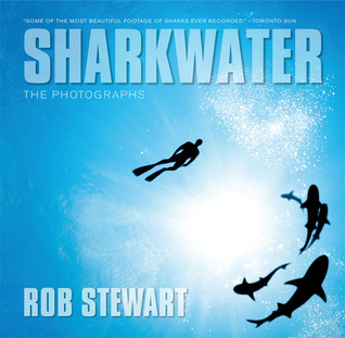 Sharkwater: The Photographs