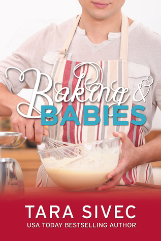 Baking and Babies (Chocoholics, #3)
