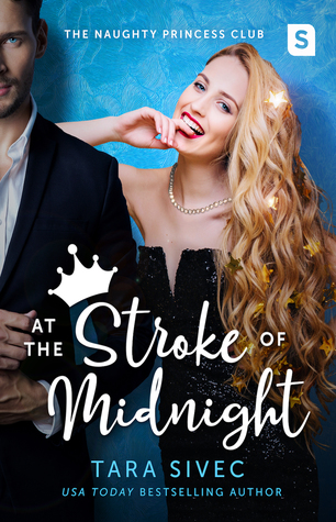 At the Stroke of Midnight (The Naughty Princess Club, #1)