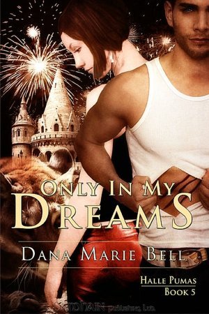 Only in My Dreams (Halle Pumas, #5)