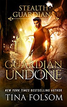 Guardian Undone (Stealth Guardians, #4)