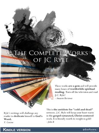 The Complete Works of J. C. Ryle (Best Navigation and Bible Links)
