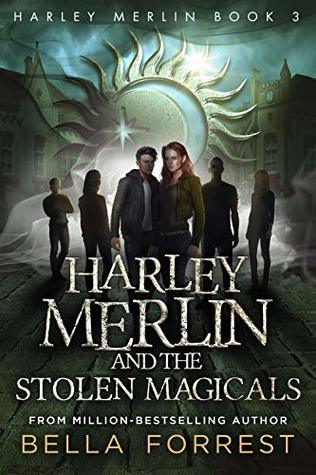 Harley Merlin and the Stolen Magicals (Harley Merlin, #3)