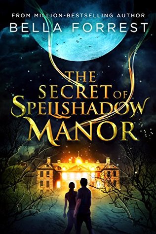 The Secret of Spellshadow Manor (Spellshadow Manor, #1)