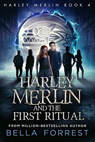 Harley Merlin and the First Ritual (Harley Merlin, #4)