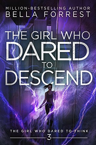 The Girl Who Dared to Descend (The Girl Who Dared, #3)