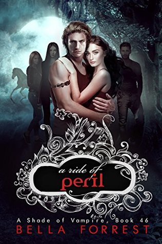 A Ride of Peril (A Shade of Vampire #46)