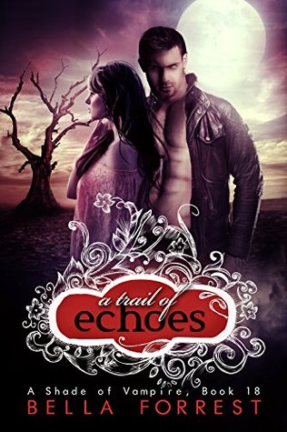 A Trail of Echoes (A Shade of Vampire, #18)