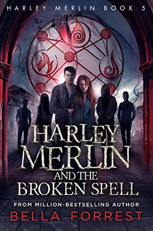 Harley Merlin and the Broken Spell (Harley Merlin, #5)
