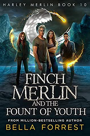 Finch Merlin and the Fount of Youth (Harley Merlin, #10)
