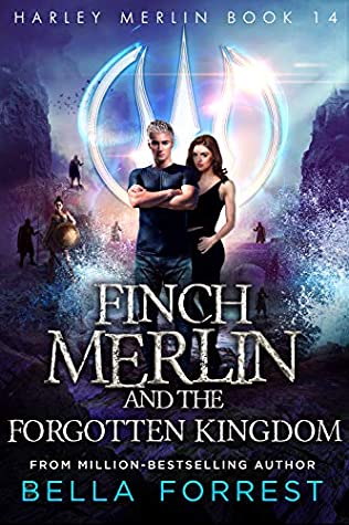 Finch Merlin and the Forgotten Kingdom (Harley Merlin, #14)