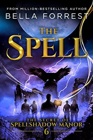 The Spell (The Secret of Spellshadow Manor #6)