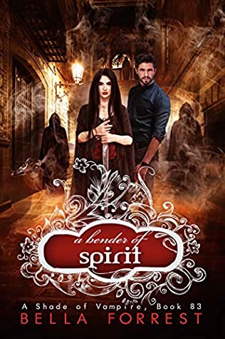 A Bender of Spirit (A Shade of Vampire #83)