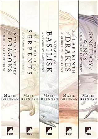 The Complete Memoirs of Lady Trent Series: A Natural History of Dragons, The Tropic of Serpents, The Voyage of the Basilisk, In the Labyrinth of Drakes, ... Sanctuary of Wings (The Lady Trent Memoirs)