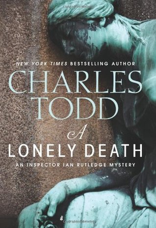 A Lonely Death (Inspector Ian Rutledge, #13)