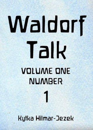 Waldorf Talk (Number One)