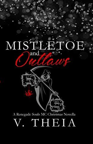 Mistletoe and Outlaws (Renegade Souls MC #5.5)