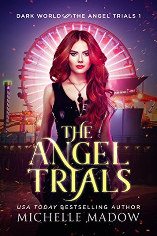 The Angel Trials (Dark World: The Angel Trials #1)