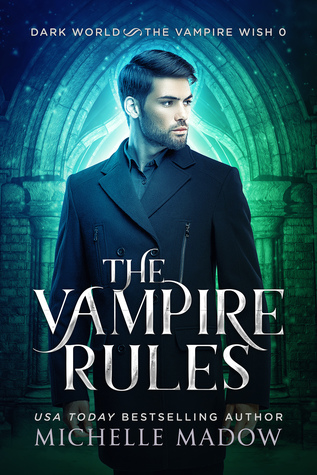 The Vampire Rules (Dark World: The Vampire Wish #0)