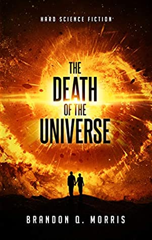 The Death of the Universe (Big Rip, #1)