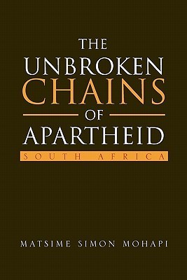 The Unbroken Chains of Apartheid : SOUTH AFRICA