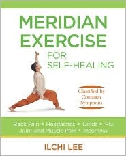 Meridian Exercise For Self Healing: Classified By Common Symptoms