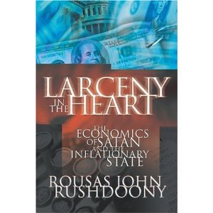 Larceny in the Heart: The Economics of Satan and the Inflationary State