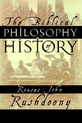 The Biblical Philosophy of History