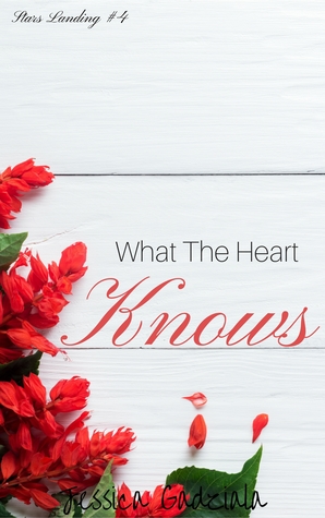 What The Heart Knows (Stars Landing, #4)