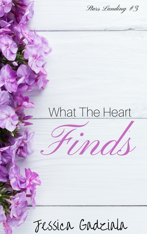 What The Heart Finds (Stars Landing, #3)