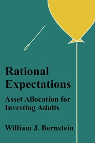 Rational Expectations: Asset Allocation for Investing Adults (Investing for Adults Book 4)