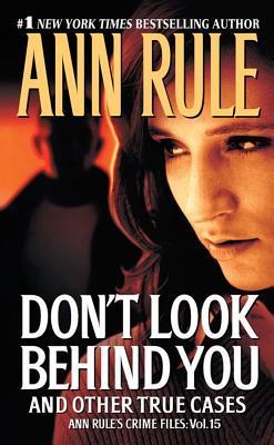 Don't Look Behind You and Other True Cases (Crime Files, #15)