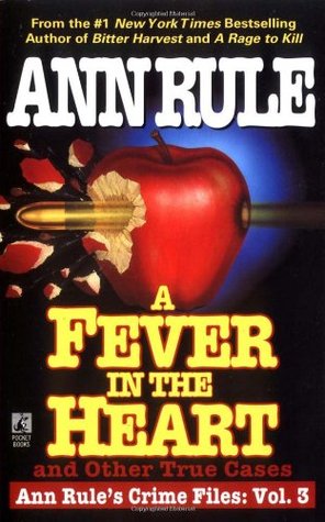 A Fever in the Heart and Other True Cases (Crime Files, #3)