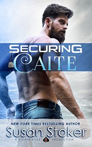 Securing Caite (SEAL of Protection: Legacy, #1)
