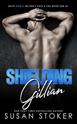 Shielding Gillian (Delta Team Two, #1)