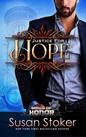 Justice For Hope (Badge of Honor: Texas Heroes #12)