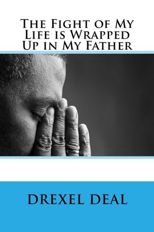 The Fight of My Life is Wrapped Up in My Father (The Fight of My Life is Wrapped in My Father)